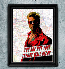 Load image into Gallery viewer, You Are Not Your Trendy Wall Decor - Tyler Durden Art print on the Specialty paper of your choice.